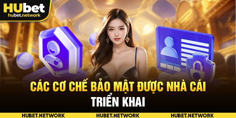 Các cơ chế bảo mật được nhà cái triển khai