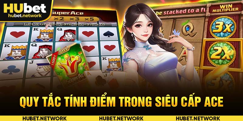 Quy tắc tính điểm trong siêu cấp Ace