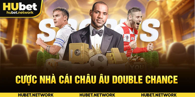 Cược nhà cái Châu Âu Double Chance